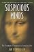 Image of Suspicious Minds: The Triumph of Paranoia in Everyday Life