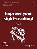  : Improve Your Sight Reading Piano Grade 5 (Improve Your Sight-reading!)