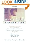 Menopause and the Mind : The Complete Guide to Coping with the Cognitive Effects of Perimenopause and Menopause - Including Memory Loss, Foggy Thinking and Verbal Slips