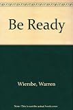Be ready
