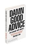 from George Lois Damn Good Advice (For People With Talent!): How to Unleash Your Creative Potential by Americas Master Communicator: How To Unleash Your Creative ... by Americas Master Communicator, George Lois