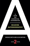 Reading autobiography : a guide for interpreting life narratives