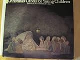 Christmas carols for young children, with the Christmas story