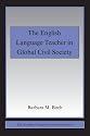 The English Teacher in Global Civil Society (Esl & Applied Linguistics Professional)
