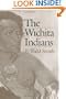 The Wichita Indians: Traders of Texas and the Southern Plains, 1540-1845 (Centennial Series of the Association of Former Students, Texas A&M University)