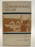 The Cornishman's house : an introduction to the history of traditional domestic architecture in Cornwall