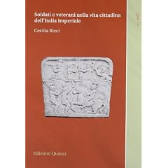 Soldati e veterani nella vita cittadina dell'Italia imperiale (Urbana species)