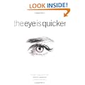 The Eye Is Quicker: Film Editing: Making a Good Film Better