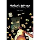 Click here to buy Mudpacks and Prozac: Experiencing Ayurvedic, Biomedical, and Religious Healing by Murphy Halliburton.