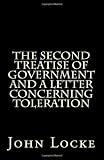 The Second Treatise of Government and A Letter Concerning Toleration