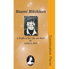 Naomi Mitchison: A Profile of Her Life and Work (Conversation Pieces)