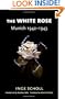The White Rose: Munich, 1942-1943