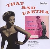 That Bad Eartha/Down to Eartha