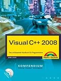 Visual C++ 2008 Kompendium: Das umfassende Handbuch f�r Programmierer