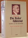 Die Feder f&uuml;hrend: Schriften aus f&uuml;nf Jahrzehnten - Werner Ross