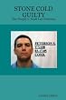STONE COLD GUILTY - The People v. Scott Lee Peterson