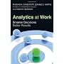 Analytics at Work: Smarter Decisions, Better Results