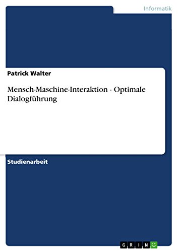 Mensch-Maschine-Interaktion - Optimale Dialogführung (German Edition)
