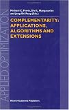 Complementarity: Applications, Algorithms and Extensions (Applied Optimization)
