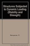 Structures subjected to dynamic loading