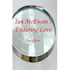 A-level Notes for Ian McEwans "Enduring Love" (Jane Gibson's 'A'-level Notes)