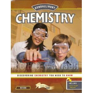 Kendall / Hunt Chemistry: Discovering Chemistry You Need To Know