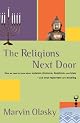 The Religions Next Door: What We Need To Know About Judaism, Hinduism, Buddhism, And Islam---and What Reporters Are Missing