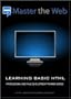 Master the Web - Learning Basic HTML