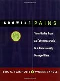 Growing Pains: Transitioning from an Entrepreneurship to a Professionally Managed Firm (Jossey Bass Business and Management Series)