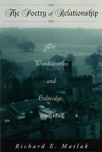 The Wordsworths and Coleridge, 1797-1801: The Poetry of Relationship