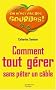 Comment tout g�rer sans p�ter un cable ?