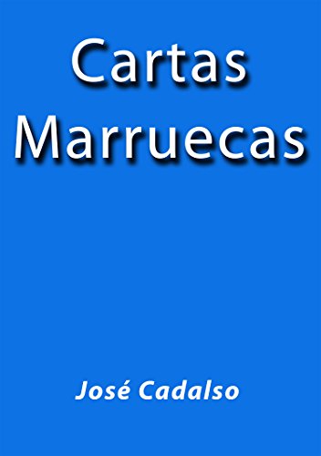 Cartas Marruecas (Spanish Edition)