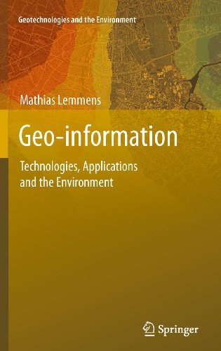 Geo-information: Technologies, Applications and the Environment: 5 (Geotechnologies and the Environment)