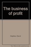 The business of profit