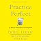 Practice Perfect: 42 Rules for Getting Better at Getting Better