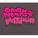 Scratch Perverts - Beatdown Limited Edition