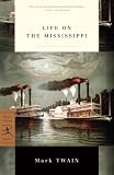 Life on the Mississippi (Modern Library Classics)