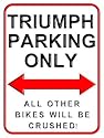 Triumph Parking Only Motorcycle - Steel Wall Sign 20 x 30cms