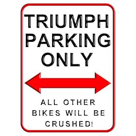 Triumph Parking Only - Motorcycle Small Metal Wall Sign