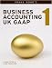 Business Accounting UK GAAP: v. 1