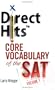 Direct Hits Core Vocabulary of the SAT: Volume 1