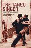 The Tango Singer: A Novel