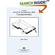 AutoCAD Architecture 2009 Fundamentals by  Elise Moss