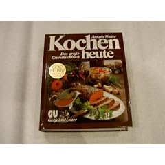 Kochen heute. Das gro�e GU- Grundkochbuch