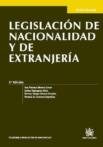 Legislacion de nacionalidad y de extranjeria 3 edicion (Spanish Edition)