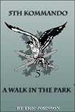 5th Kommando: A Walk In The Park