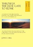 Through the Jade Gate to Rome: A Study of the Silk Routes during the Later Han Dynasty 1st to 2nd Centuries CE