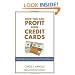 How You Can Profit from Credit Cards: Using Credit to Improve Your Financial Life and Bottom Line