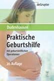Bild zu: Praktische Geburtshilfe. Mit geburtshilflichen Operationen