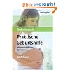 Praktische Geburtshilfe. Mit geburtshilflichen Operationen